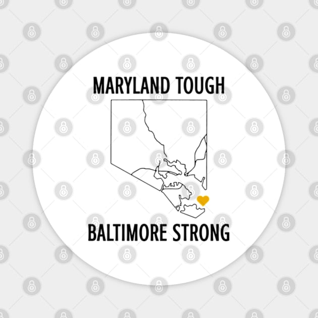 Maryland Tough Baltimore Strong Magnet by JanaeLarson